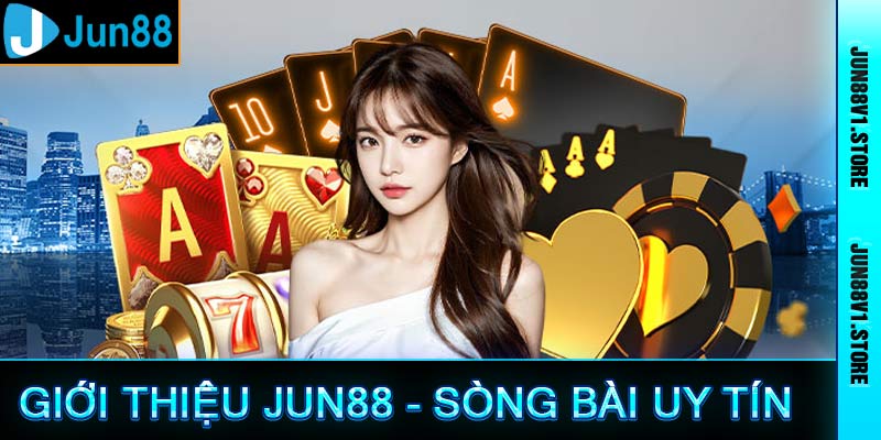 Giới Thiệu Jun88 - Sòng Bài Trực Tuyến Số 1 Việt Nam 2025