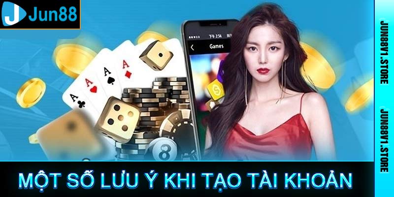 Một số lưu ý khi tạo tài khoản